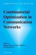Combinatorial Optimization in Communication Networks