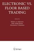 Electronic vs. Floor Based Trading