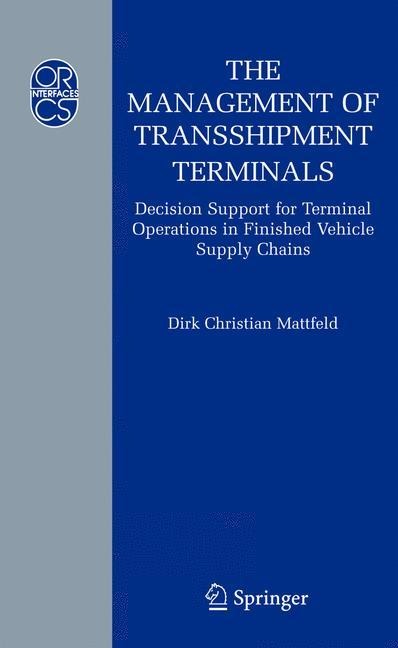 The Management of Transshipment Terminals: Decision Support for Terminal Operations in Finished Vehicle Supply Chains