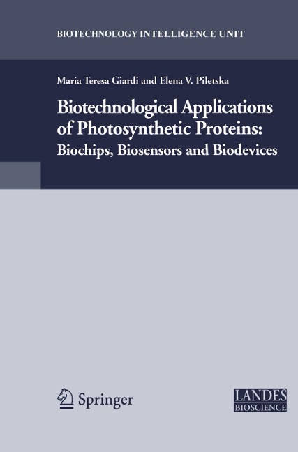 Biotechnological Applications of Photosynthetic Proteins: Biochips, Biosensors and Biodevices