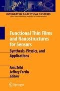 Functional Thin Films and Nanostructures for Sensors: Synthesis, Physics and Applications