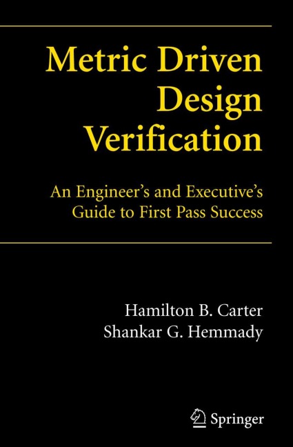 Metric Driven Design Verification: An Engineers and Executives Guide to First Pass Success