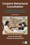 Conjoint Behavioral Consultation: Promoting Family-School Connections and Interventions
