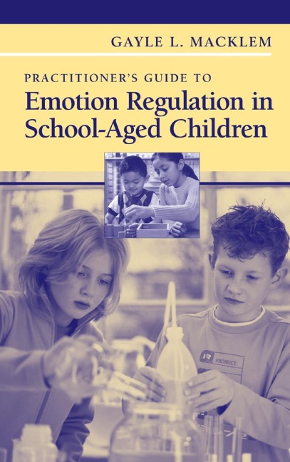 Practitioners Guide to Emotion Regulation in School-Aged Children