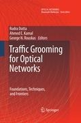 Traffic Grooming for Optical Networks: Foundations, Techniques and Frontiers