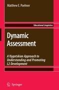 Dynamic Assessment: A Vygotskian Approach to Understanding and Promoting L2 Development
