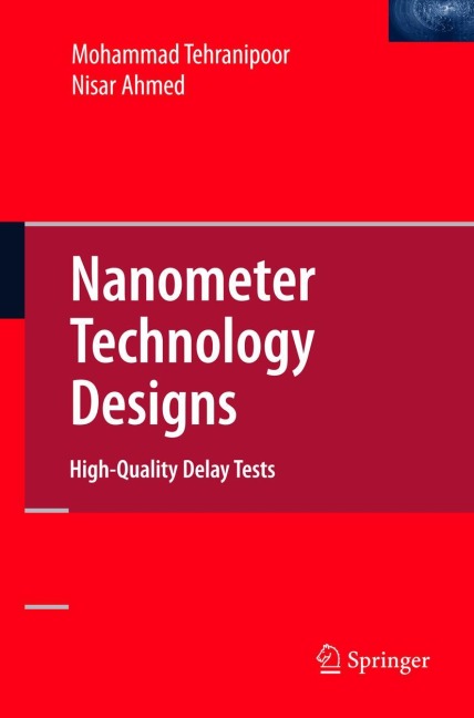 Nanometer Technology Designs: High-Quality Delay Tests