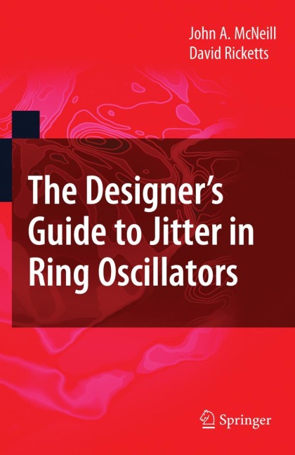 The Designers Guide to Jitter in Ring Oscillators
