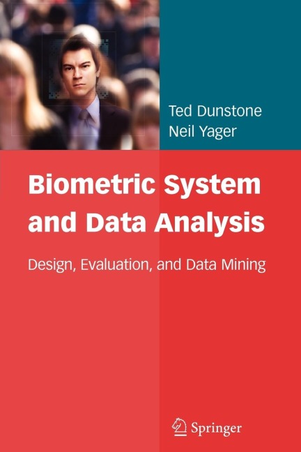 Biometric System and Data Analysis: Design, Evaluation, and Data Mining