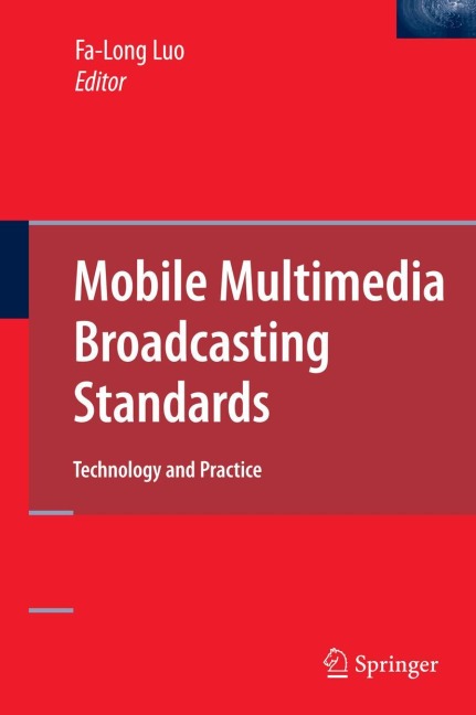 Mobile Multimedia Broadcasting Standards: Technology and Practice