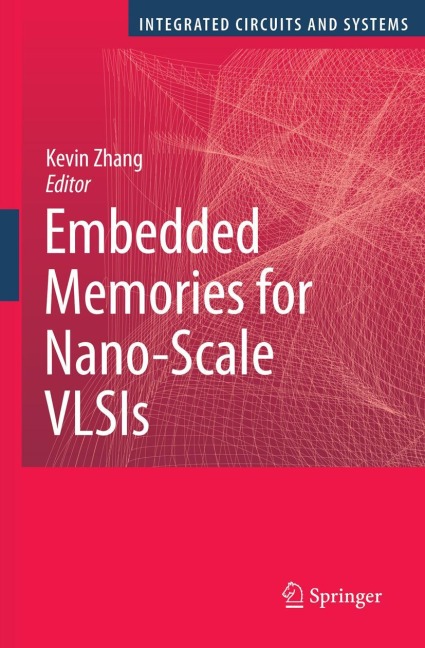 Embedded Memories for Nano-Scale VLSIs