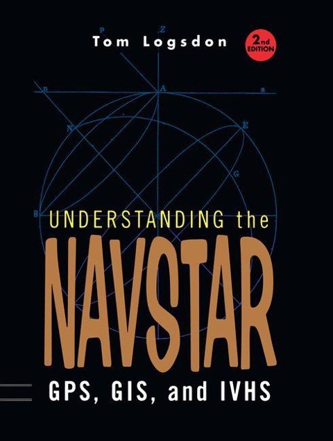 Understanding the Navstar: GPS, GIS, and IVHS