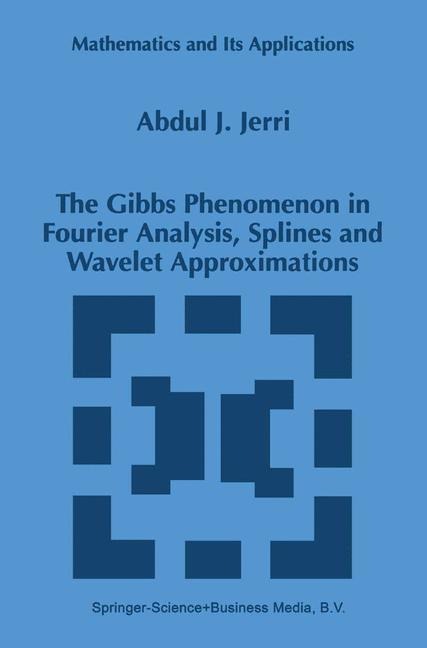 The Gibbs Phenomenon in Fourier Analysis, Splines and Wavelet Approximations