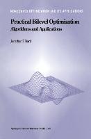 Practical Bilevel Optimization: Algorithms and Applications