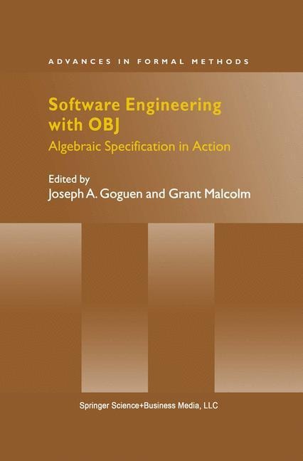 Software Engineering with OBJ: Algebraic Specification in Action