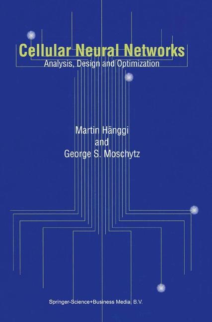 Cellular Neural Networks: Analysis, Design and Optimization