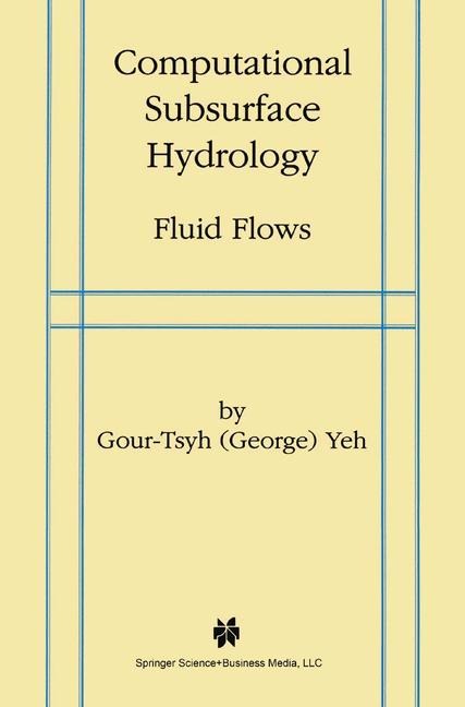 Computational Subsurface Hydrology: Fluid Flows