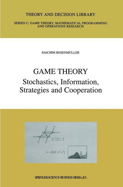 Game Theory: Stochastics, Information, Strategies and Cooperation
