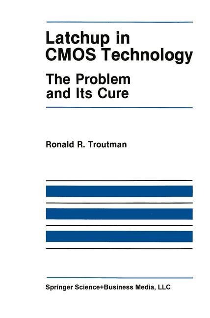 Latchup in CMOS Technology: The Problem and Its Cure