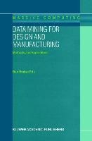 Data Mining for Design and Manufacturing: Methods and Applications