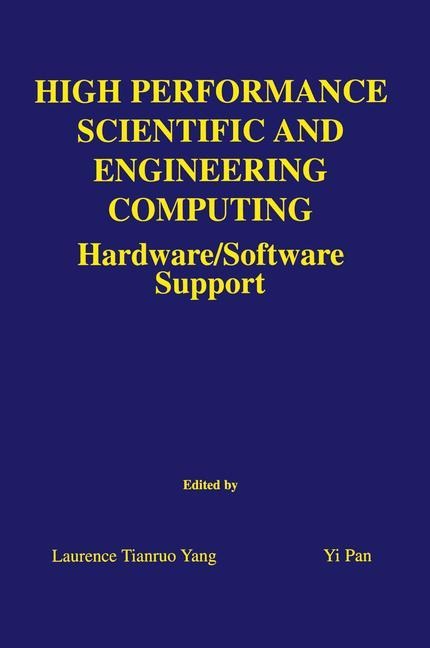 High Performance Scientific and Engineering Computing: Hardware/Software Support