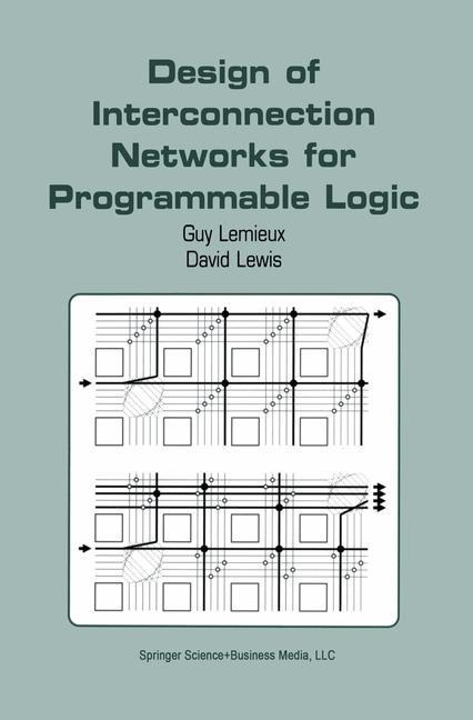 Design of Interconnection Networks for Programmable Logic