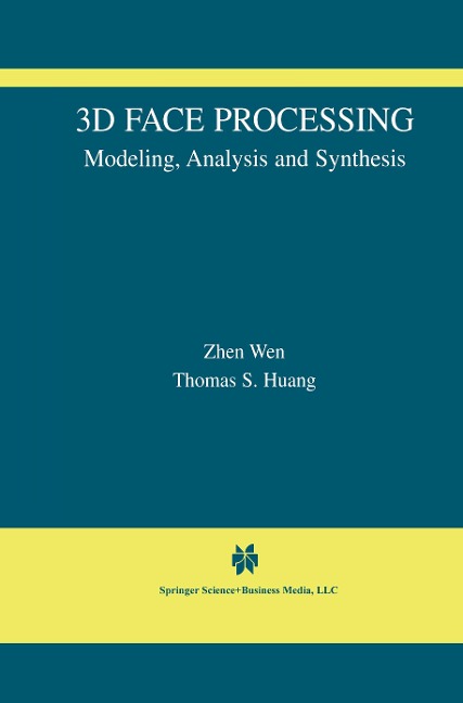 3D Face Processing: Modeling, Analysis and Synthesis