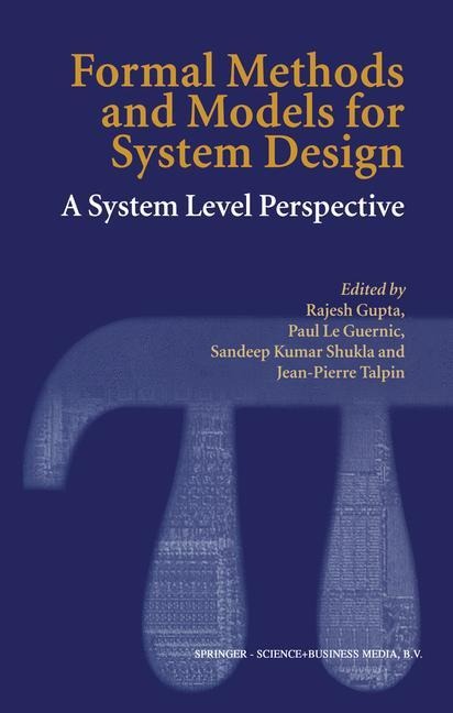 Formal Methods and Models for System Design: A System Level Perspective