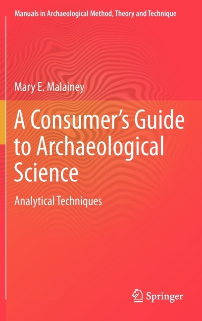 A Consumers Guide to Archaeological Science: Analytical Techniques
