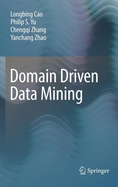 Domain Driven Data Mining