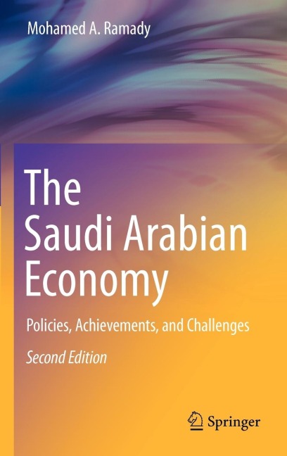 The Saudi Arabian Economy: Policies, Achievements, and Challenges