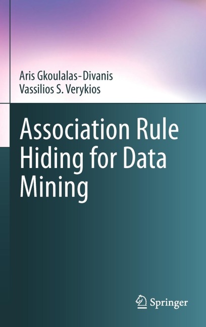 Association Rule Hiding for Data Mining