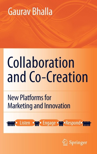 Collaboration and Co-Creation: New Platforms for Marketing and Innovation