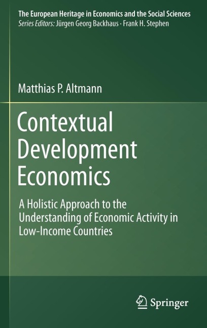 Contextual Development Economics: A Holistic Approach to the Understanding of Economic Activity in Low-Income Countries