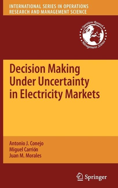 Decision Making Under Uncertainty in Electricity Markets