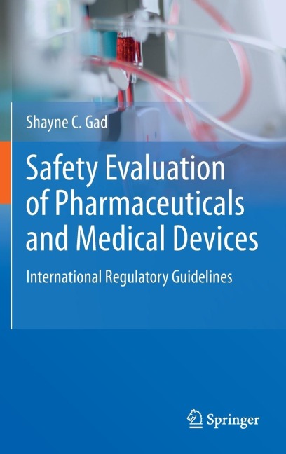 Safety Evaluation of Pharmaceuticals and Medical Devices: International Regulatory Guidelines
