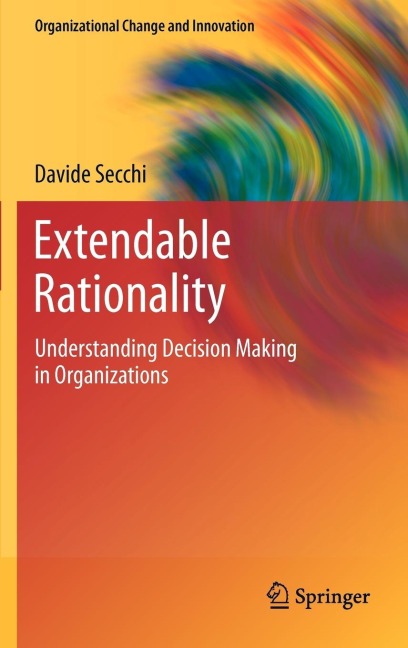 Extendable Rationality: Understanding Decision Making in Organizations