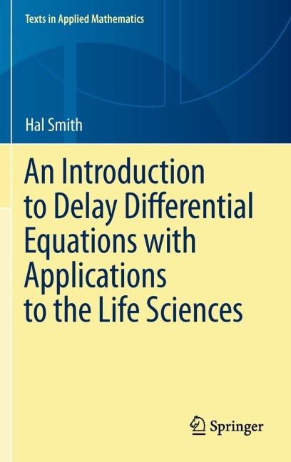 An Introduction to Delay Differential Equations with Applications to the Life Sciences