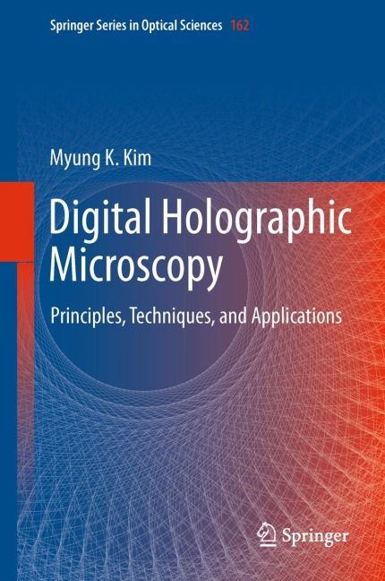 Digital Holographic Microscopy: Principles, Techniques, and Applications