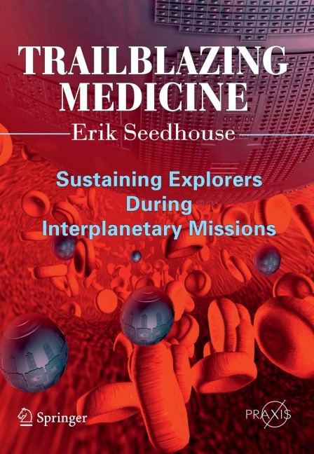 Trailblazing Medicine: Sustaining Explorers During Interplanetary Missions