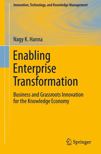 Enabling Enterprise Transformation: Business and Grassroots Innovation for the Knowledge Economy