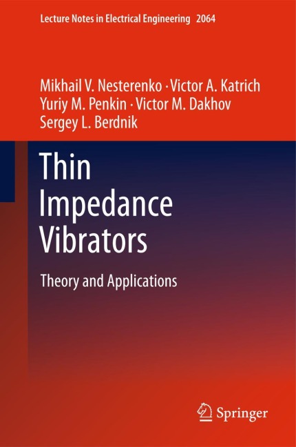 Thin Impedance Vibrators: Theory and Applications