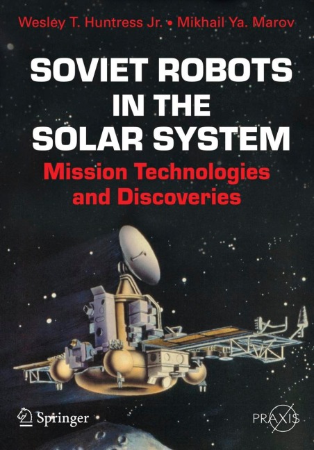 Soviet Robots in the Solar System: Mission Technologies and Discoveries