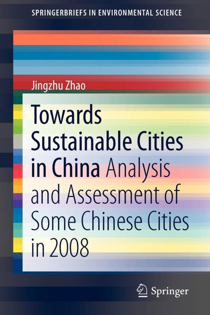 Towards Sustainable Cities in China: Analysis and Assessment of Some Chinese Cities in 2008