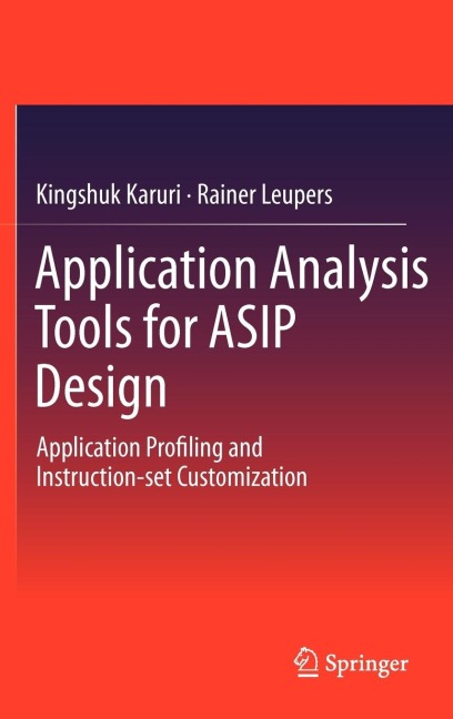 Application Analysis Tools for Asip Design: Application Profiling and Instruction-Set Customization