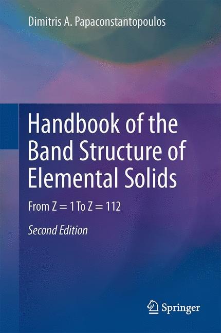 Handbook of the Band Structure of Elemental Solids: From Z = 1 To Z = 112