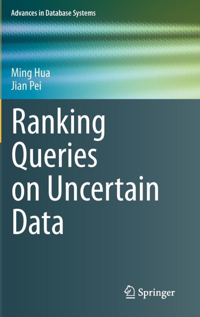 Ranking Queries on Uncertain Data