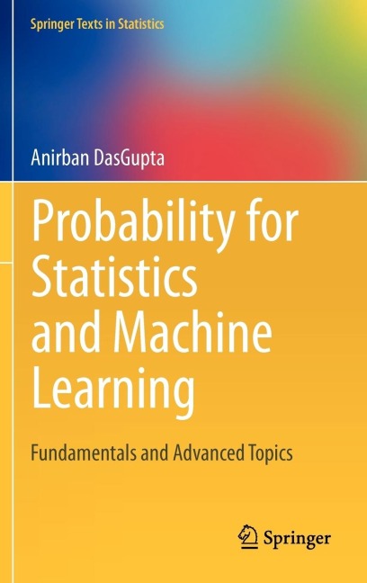 Probability for Statistics and Machine Learning: Fundamentals and Advanced Topics