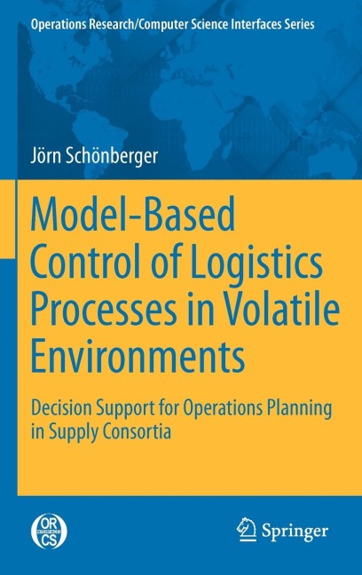 Model-Based Control of Logistics Processes in Volatile Environments: Decision Support for Operations Planning in Supply Consortia