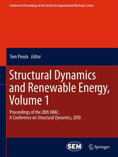 Structural Dynamics and Renewable Energy, Volume 1: Proceedings of the 28th IMAC, A Conference on Structural Dynamics, 2010